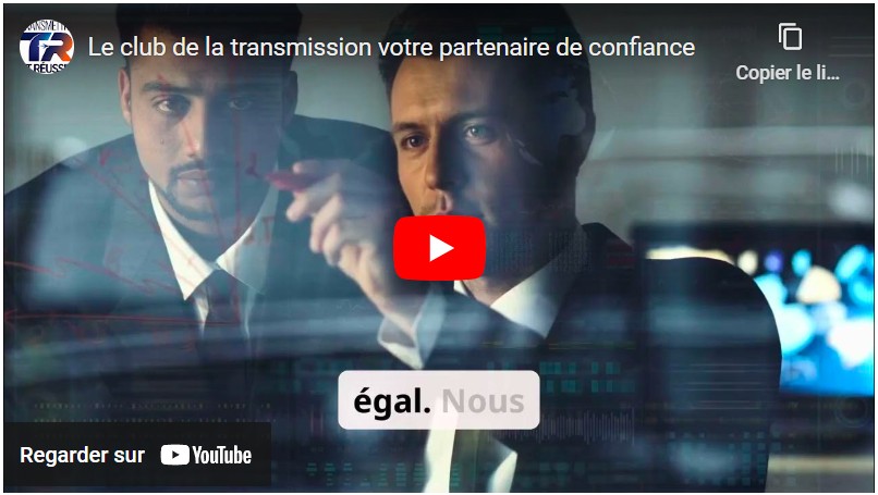 Le club de la transmission votre partenaire de confiance