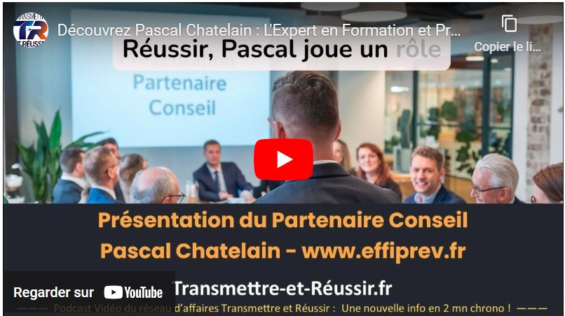 Découvrez Pascal Chatelain : L’Expert en Formation et Prévention au Service des Entrepreneurs !